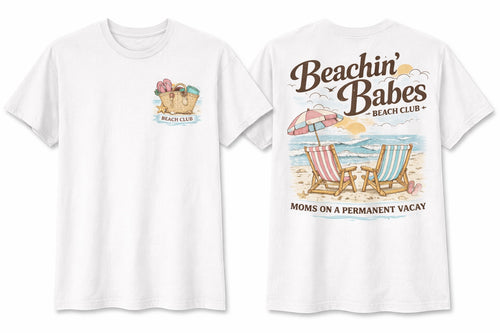 Press Society white cotton t-shirt with a beach scene graphic on the back, featuring two lounge chairs, an umbrella, and the text "Beachin' Babes Moms on a Permanent Vacay".